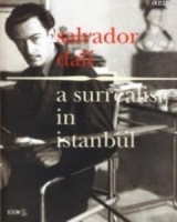 A Surrealist in İstanbul Salvador Dali
