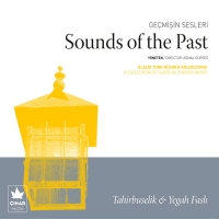 Gemiin Sesleri - Sounds Of The Past (Tahirbuselik & Yegah Fasl)
