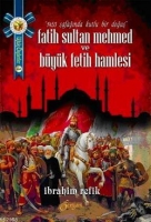 Fatih Sultan Mehmed ve Byk Fetih Hamlesi