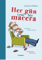 Her Gün Yeni Bir Macera Her Gün Yeni Bir Macera
