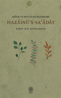 Sağlık ve Mutluluk Hazineleri - Hazainü's-Sa'adat Sağlık ve Mutluluk Hazineleri - Hazainü's-Sa'adat