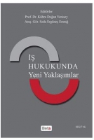 İş Hukukunda Yeni Yaklaşımlar İş Hukukunda Yeni Yaklaşımlar