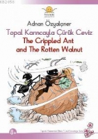 Topal Karıncayla rk Ceviz / The Crıppled Ant And The Rotten Walnut