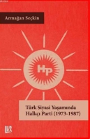Trk Siyasi Yaşamında Halkı Parti (1973-1987)
