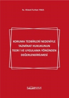 Koruma Tedbirleri Nedeniyle Tazminat Hukukunun Teori Ve Uygulama Yönünden Değerlendirilmesi Koruma Tedbirleri Nedeniyle Tazminat Hukukunun Teori Ve Uygulama Yönünden Değerlendirilmesi