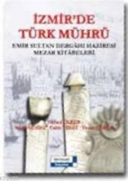 İzmir'de Trk Mhr; Emir Sultan Dergahı Haziresi Mezar Kitabeleri 