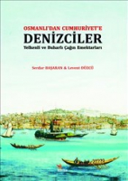 Osmanlı'dan Cumhuriyet'e Denizciler
