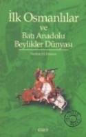 İlk Osmanlılar ve Batı Anadolu Beylikler Dnyası