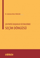 Çok Partili Başkanlık Sistemlerinde Seçim Döngüsü Çok Partili Başkanlık Sistemlerinde Seçim Döngüsü