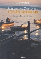 Alabalıktan Zarganaya| Trkiye Balıkları (Ciltli)