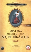 Mevlana Mesnevi'den Seçme Hikayeler Mevlana Mesnevi'den Seçme Hikayeler