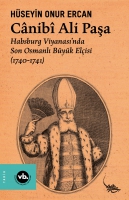 Cnib Ali Paşa ;Habsburg -  Son Osmanlı Byk Elisi (1740-1741)