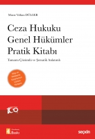 Ceza Hukuku Genel Hükümler Pratik Kitabı;Tamamı Çözümlü ve Şematik Anlatımlı Ceza Hukuku Genel Hükümler Pratik Kitabı;Tamamı Çözümlü ve Şematik Anlatımlı