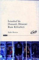 İstanbulda Osmanlı Dnemi Rum Kiliseleri