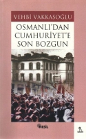 Osmanldan Cumhuriyete Son Bozgun