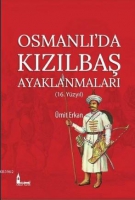 Osmanlı'da Kızılbaş Ayaklanmaları (16.Yzyıl)