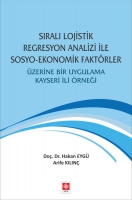 Sıralı Lojistik Regresyon Analizi İle Sosyo-Ekonomik Faktrler zerine Bir Uygulama ;Kayseri İli rneği
