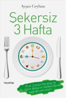 Şekersiz 3 Hafta Şekersiz 3 Hafta