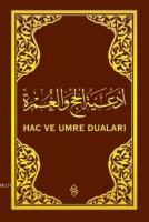 Hac ve Umre Duaları (Arapça) Hac ve Umre Duaları (Arapça)
