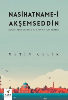 Nasihatname-i Akşemseddin;Zamanı Aşan ğtler - Her Dnem İin Rehber