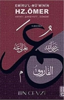 Emirül Müminin Hz. Ömer'in Hayatı ve Tarihi Emirül Müminin Hz. Ömer'in Hayatı ve Tarihi