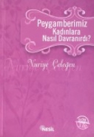 Peygamberimiz Kadnlara Nasl Davranrd?