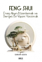 Feng Shui;Enerji Akışını Dzenlemek ve Dengeli Bir Yaşam Yaratmak