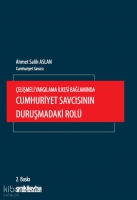 elişmeli Yargılama İlkesi Bağlamında Cumhuriyet Savcısının Duruşmadaki Rol