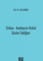 Trkiye-Azerbaycan Hukuk Gnleri Tebliğleri