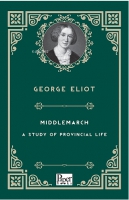 Middlemarch -A Study of Provincial Life