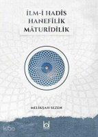 İlm-i Hadis Hanefilik Maturidilik