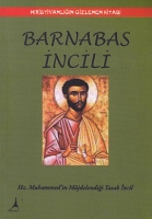 Barnabas İncili - Hıristiyanlığın Gizlenen Kitabı Barnabas İncili - Hıristiyanlığın Gizlenen Kitabı