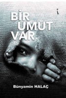 Bir Umut Var Bir Umut Var