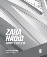 Zaha Hadid : Btn Eserleri - Ciltli