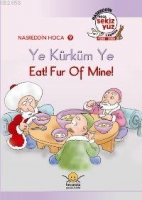 Nasreddin Hoca 9| Ye Krkm Ye / Eat! Fur Of Mıne!