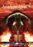 Fire Of Anatolia / Anadolu Atei - Blu-Ray 3D