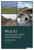 Muş İli Arkeolojik Yzey Araştırmaları 2009-2014