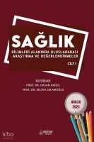 Sağlık Bilimleri Alanında Uluslararası Araştırma ve Değerlendirmeler Cilt 1 Sağlık Bilimleri Alanında Uluslararası Araştırma ve Değerlendirmeler Cilt 1