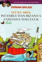 Ece ile Arda İstanbul'dan Bizans'a Zamanda Yolculuk