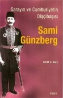Sarayın ve Cumhuriyetin Dişibaşısı  Sami Gnzberg