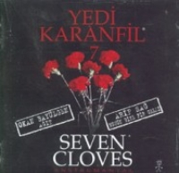 Yedi Karanfil 7 / Seven Cloves