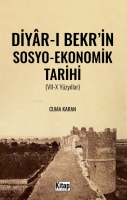 Diyar-ı Bekr'in Sosyo- ekonomik Tarihi (VII-X Yzyıllar)