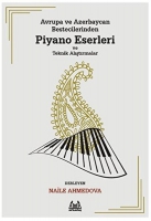 Avrupa ve Azerbaycan Bestecilerinden Piyano Eserleri ve Teknik Altrmalar