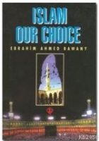 Islam Our Choice (Tercihimiz Niçin İslam - İngilizce) Islam Our Choice (Tercihimiz Niçin İslam - İngilizce)