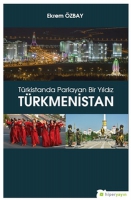 Trkistanda Parlayan Bir Yıldız Trkmenistan