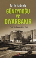 Tarih Işığında Gneydoğu ve Diyarbakır