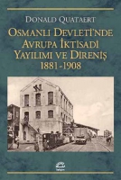 Osmanl Devleti'nde Avrupa ktisadi Yaylm ve Direni 1881-1908