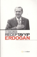 Dışbasında Recep Tayyip Erdoğan