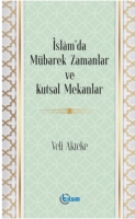 İslam'da Mbarek Zamanlar ve Kutsal Mekanlar