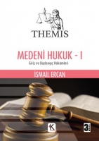Themis - Medeni Hukuk - 1. Cilt - Giriş ve Başlangı Hkmleri